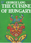 THE CUISINE OF HUNGARY, BY GEORGE LANG 1971